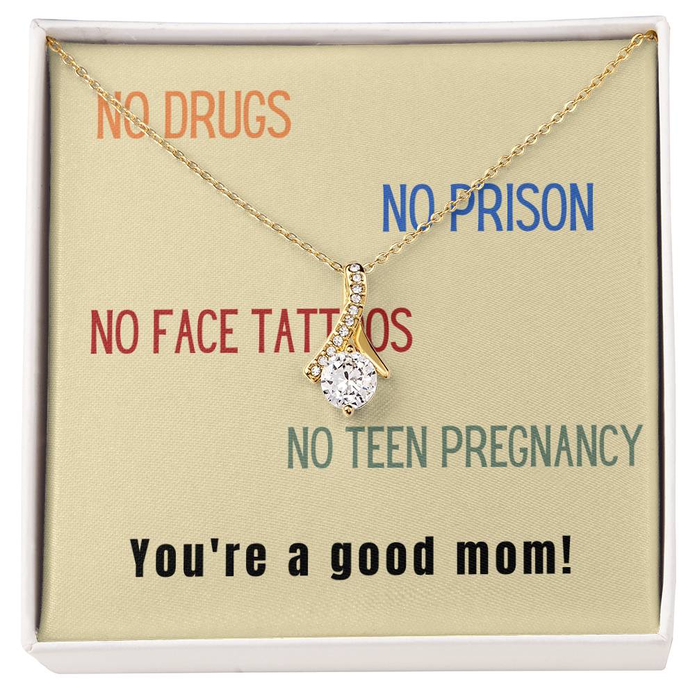 Alluring Beauty Necklace: You're a good mom